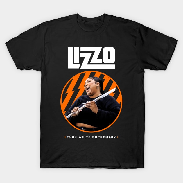 Lizzo Says Fuck White Supremacy T-Shirt by lilmousepunk